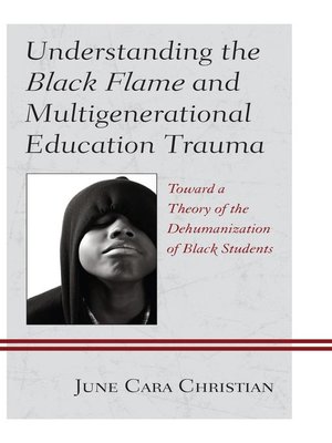 cover image of Understanding the Black Flame and Multigenerational Education Trauma